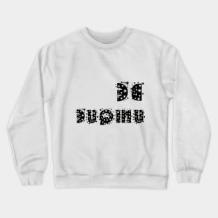 Be Unique, backwards letter Crewneck Sweatshirt